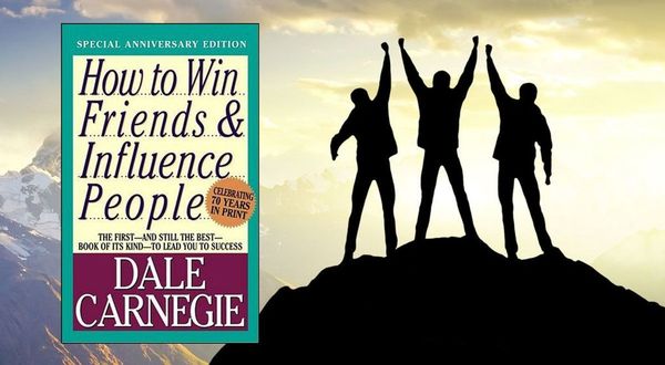 How to Win Friends and Influence People
